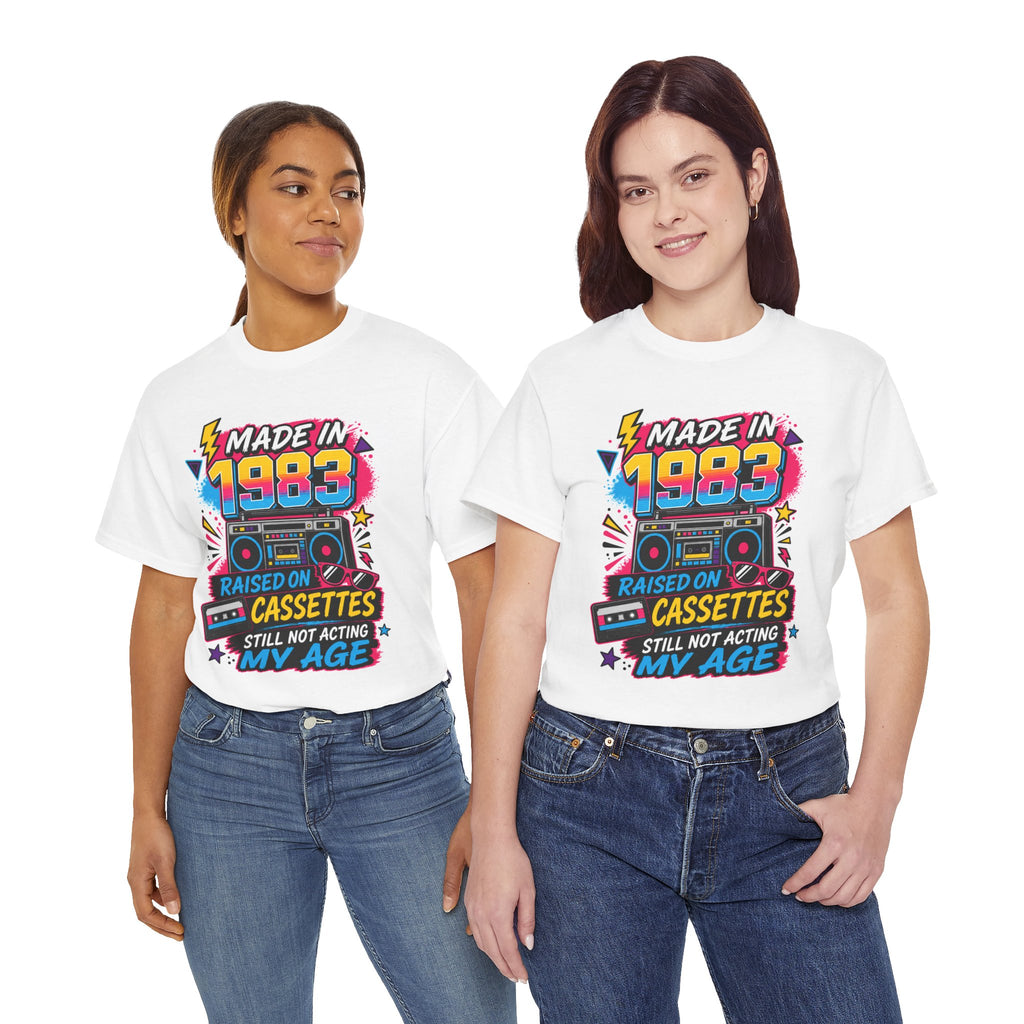 Made in 1983 T-Shirt : Raised on Cassettes, Still Not Acting My Age Retro Tee