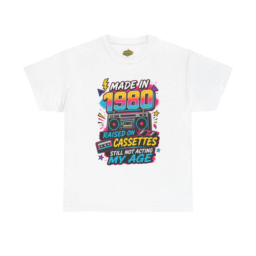 Made in 1980 T-Shirt : Raised on Cassettes, Still Not Acting My Age Retro Tee