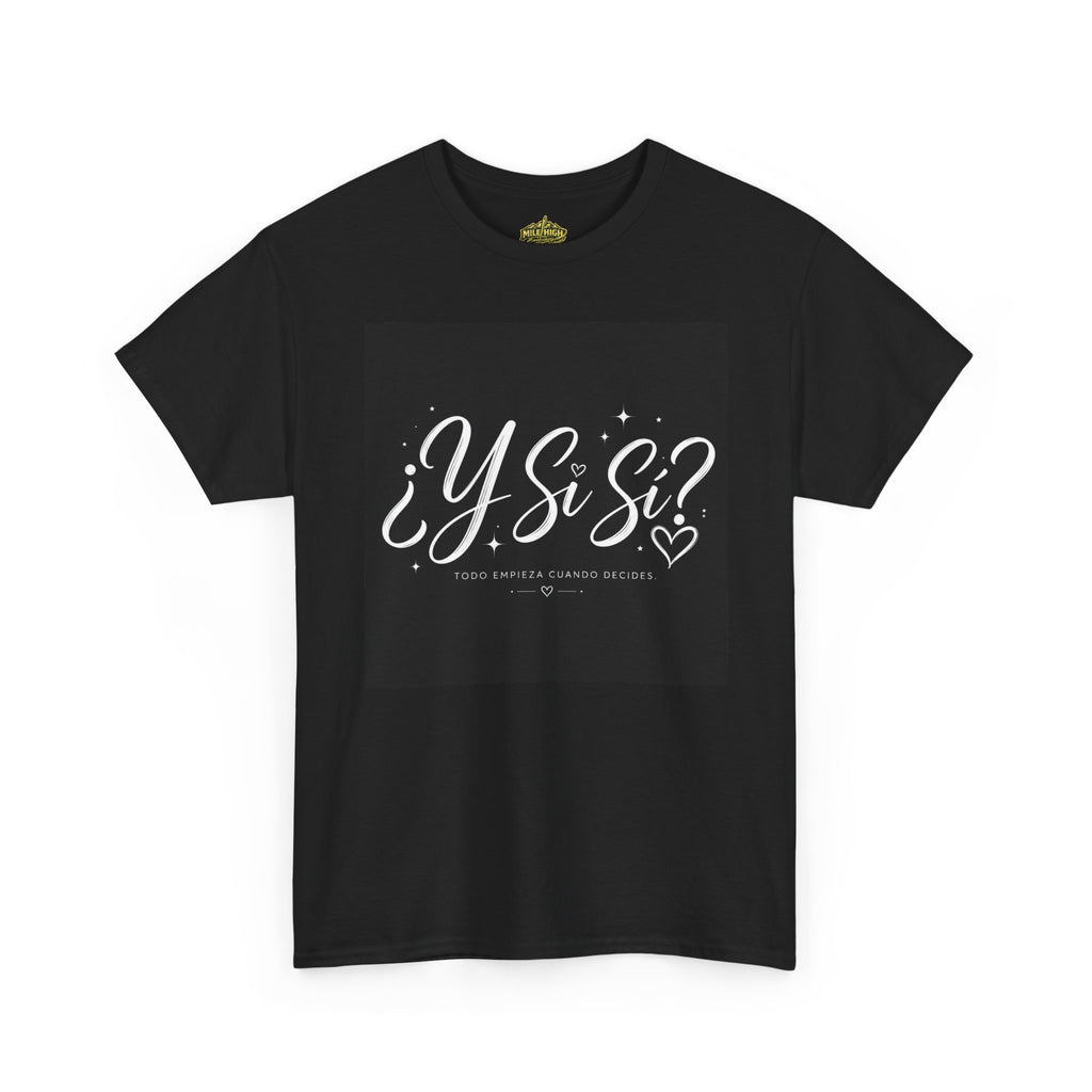 ¿Y Si Sí? Spanish Graphic Tee – Handwritten Heart Design (Black)