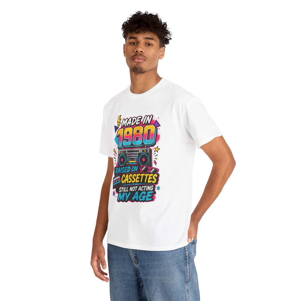 Made in 1980 T-Shirt : Raised on Cassettes, Still Not Acting My Age Retro Tee