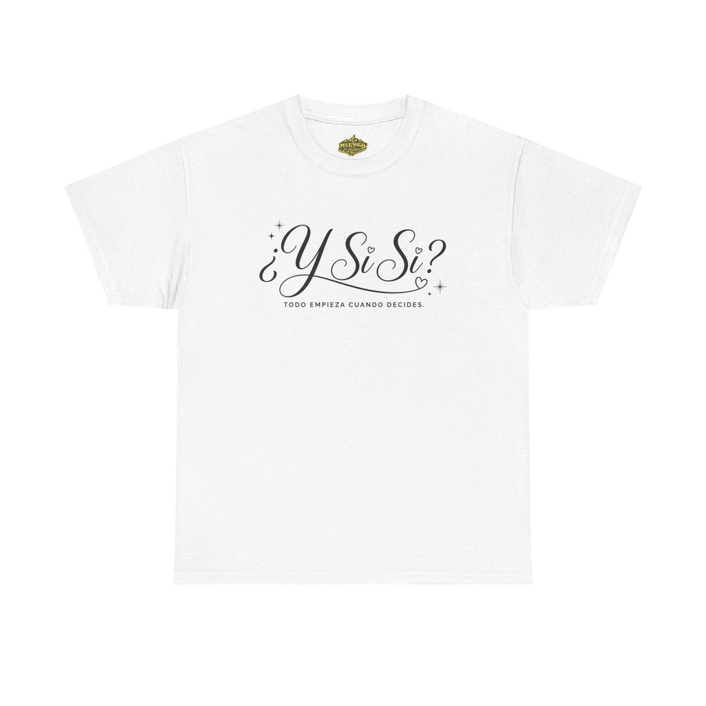 ¿Y Si Sí? Spanish Graphic Tee – Minimal Handwritten Design (White)
