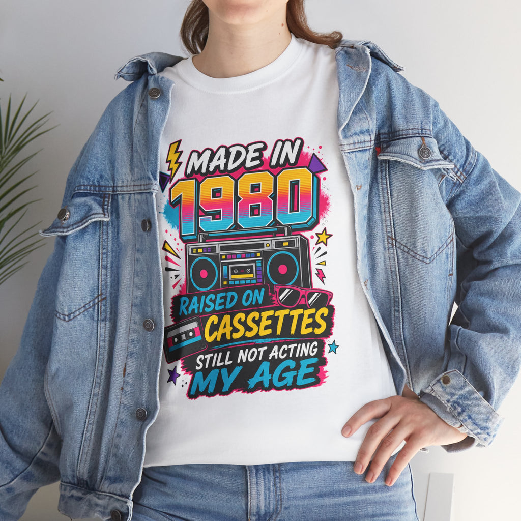 Made in 1980 T-Shirt : Raised on Cassettes, Still Not Acting My Age Retro Tee