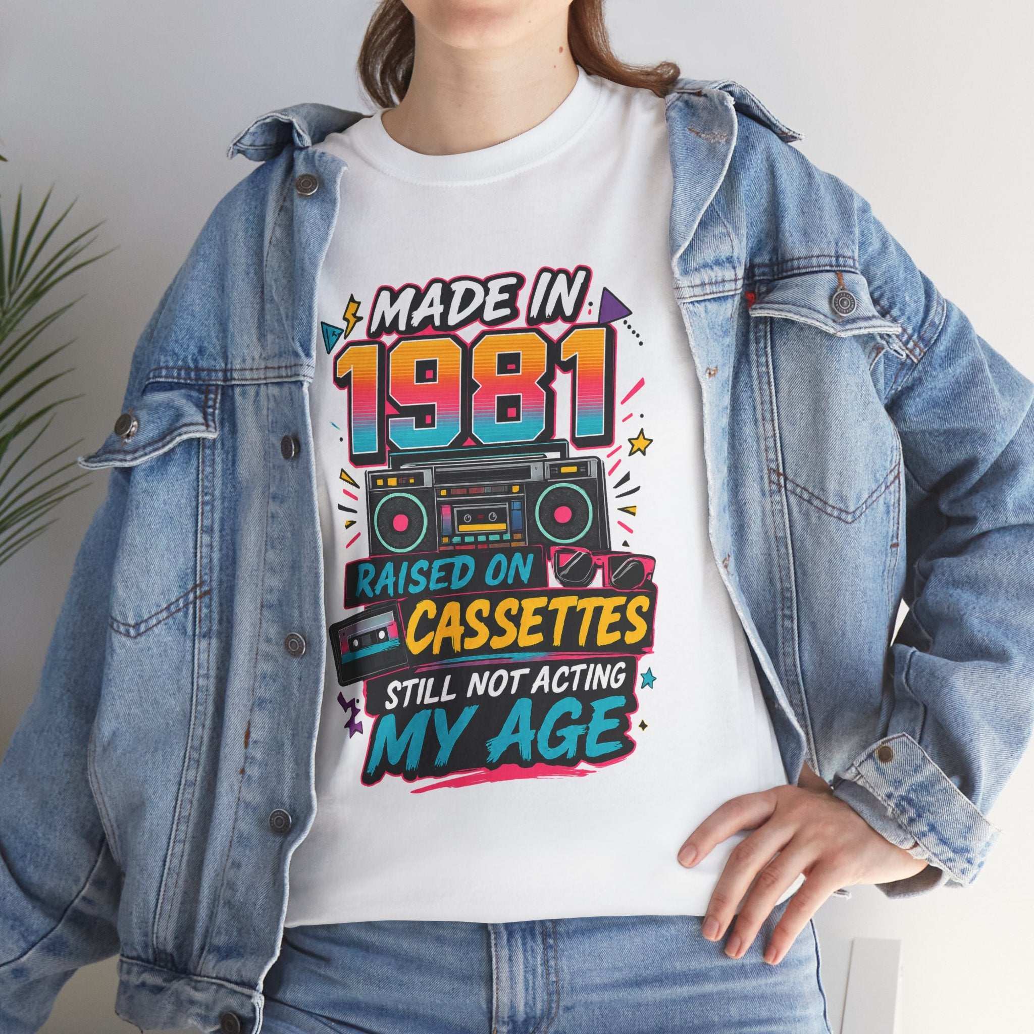 Made in 1981 T-Shirt : Raised on Cassettes, Still Not Acting My Age Retro Tee