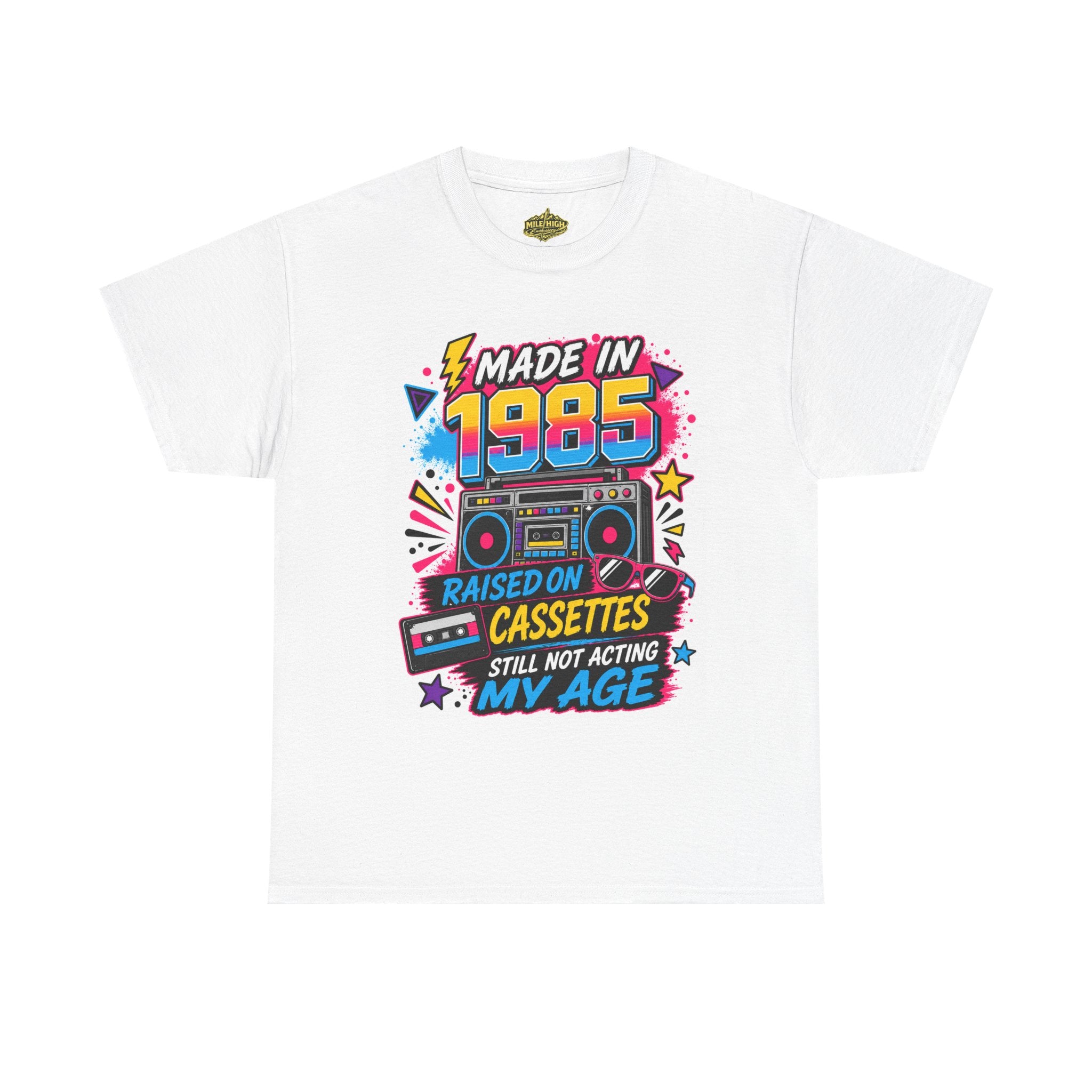 Made in 1985 T-Shirt : Raised on Cassettes, Still Not Acting My Age Retro Tee
